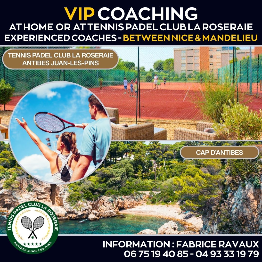 COACHING VIP Tennis Padel Club la Roseraie Antibes Juan les Pins